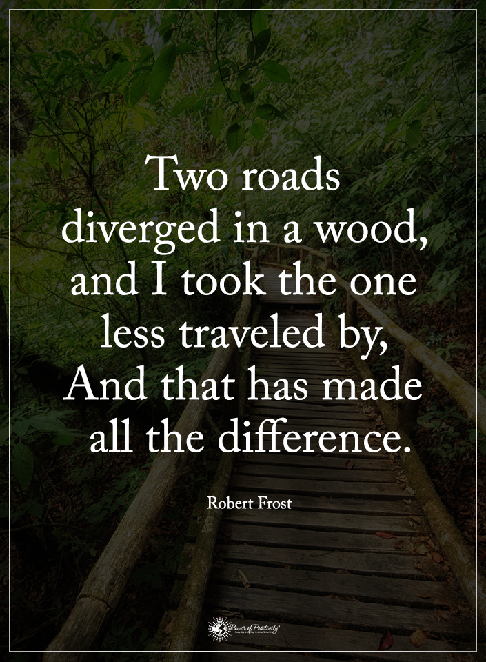 Robert Frost Quote - The Road Less Traveled By.png
